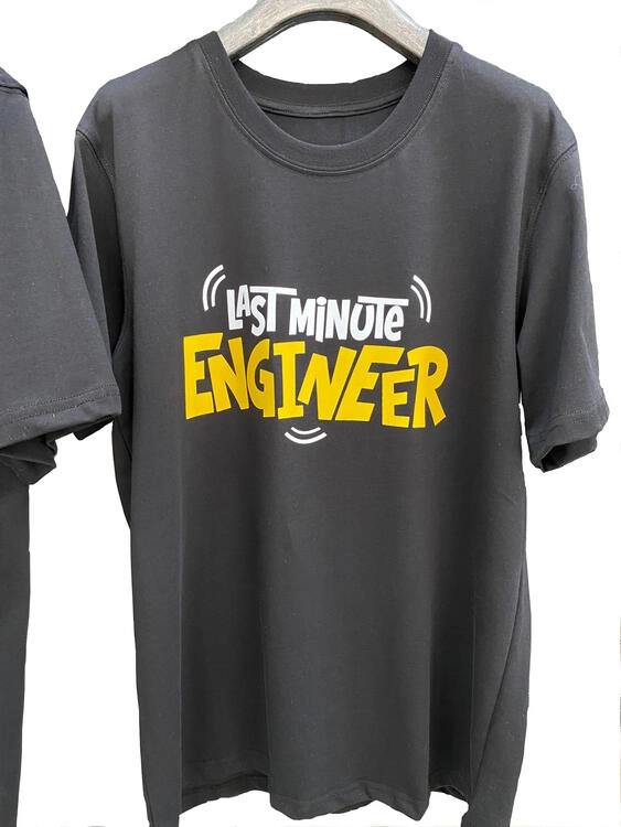 Last Minute Engineer Baskılı Tişört